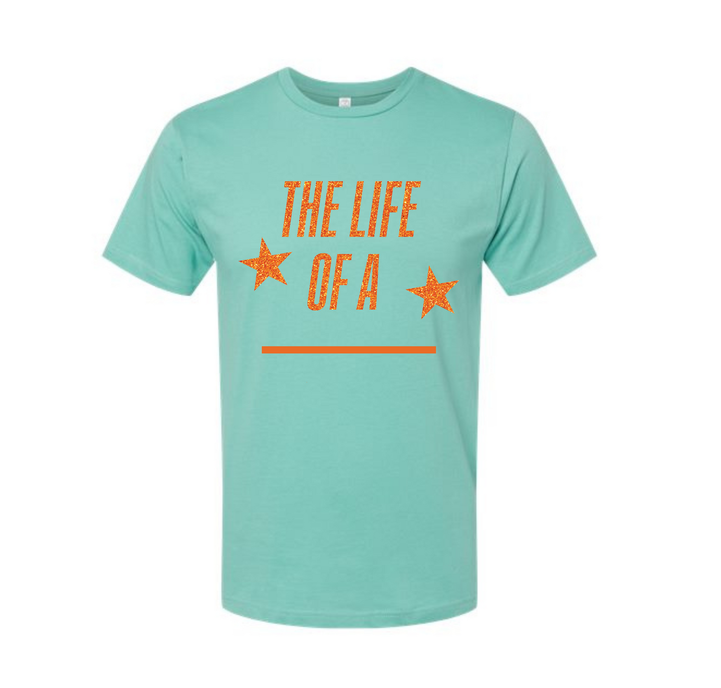 Life of a... Custom Tee