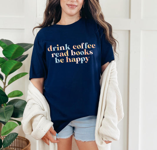 Coffee, Books, Be Happy