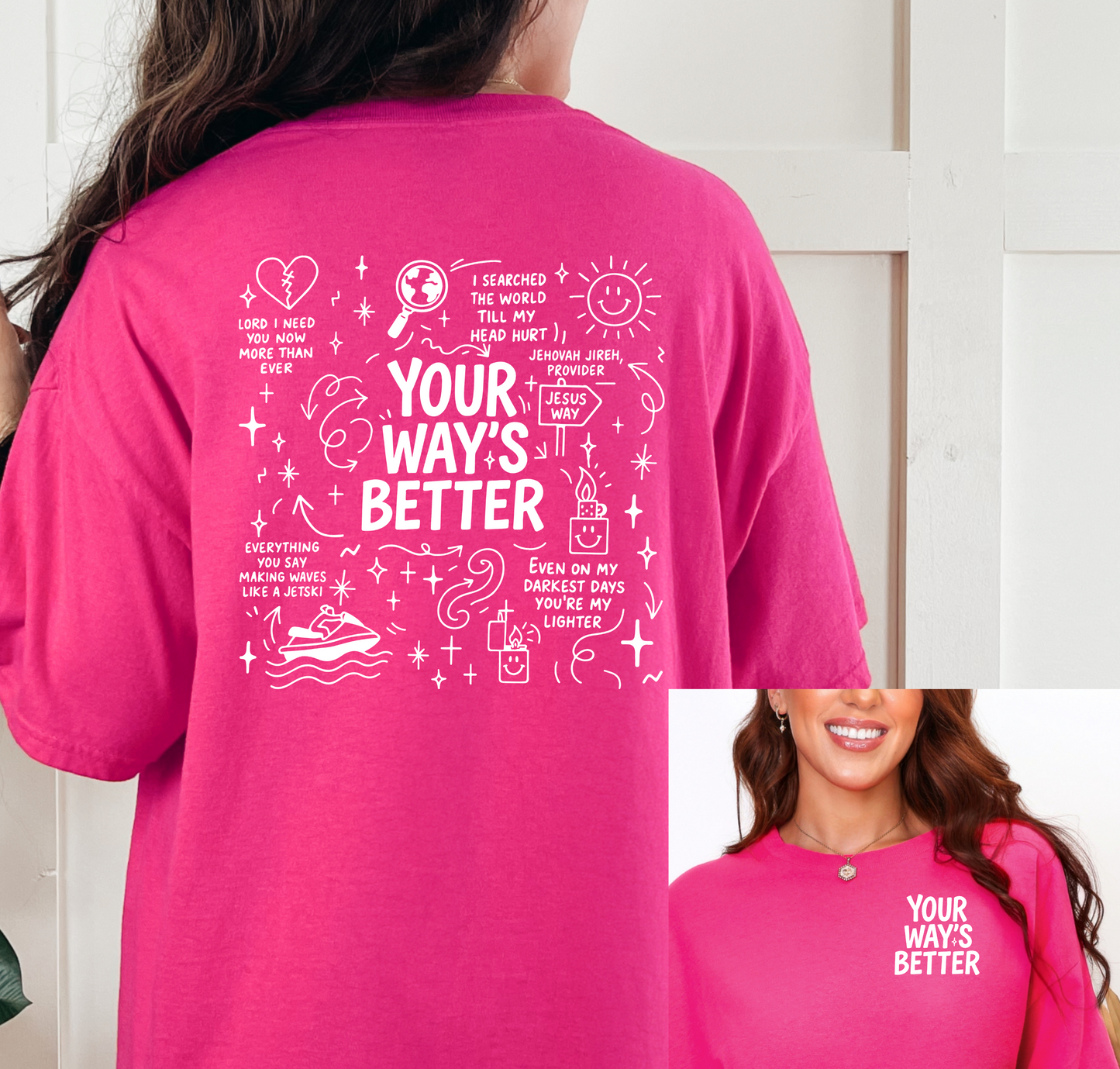 Your Ways Better Tee