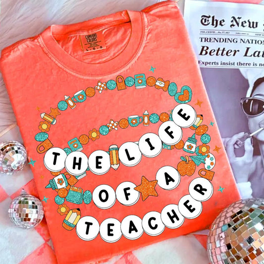 Life of a Teacher Tee